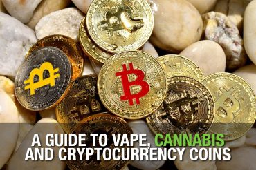 A Guide to Vape, Cannabis and Cryptocurrency Coins
